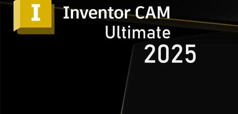 InventorCAM Ultimate 2025